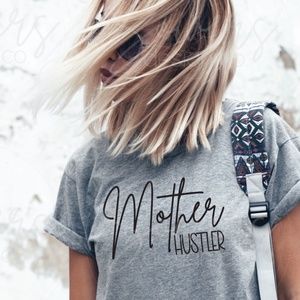 Mother HUSTLER T-Shirt